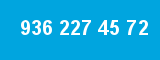 936 227 45 72 936 227 45 72